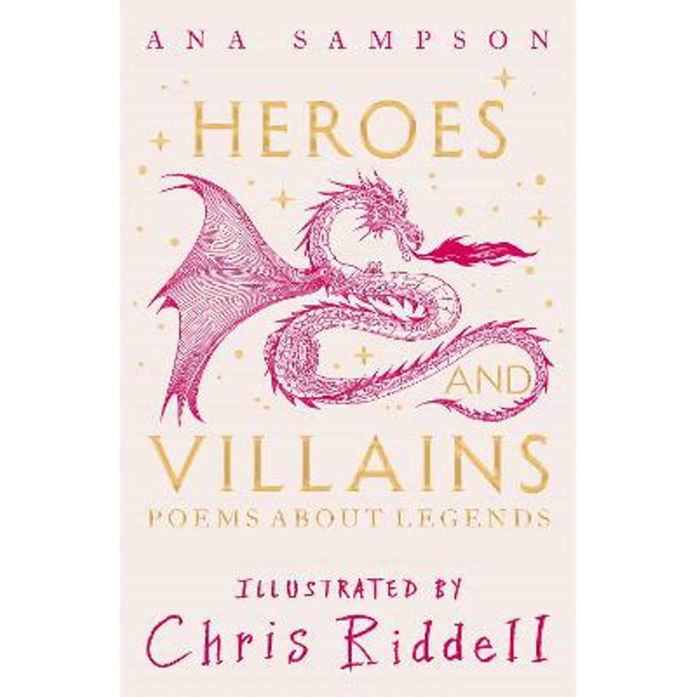 Heroes and Villains: Poems About Legends (Hardback) - Ana Sampson